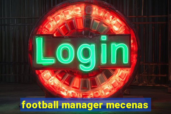 football manager mecenas